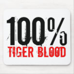 100% Tiger Blood Mouse Pads