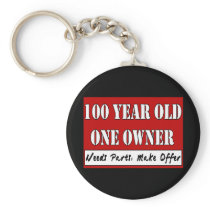 100 Year Old, One Owner - Needs Parts, Make Offer Keychain