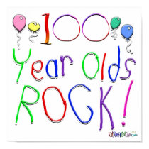 100 Year Olds Rock ! posters by BirthdaysRock 100 Year Olds Rock ! posters