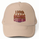 100th Birthday Celebration Gifts hats by birthday_gifts 100th Birthday Celebration Gifts hats