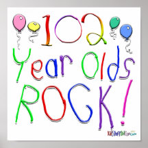 102 Year Olds Rock ! Poster
