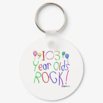 103 Year Olds Rock! Keychain