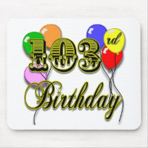 103rd Birthday with Balloons Mousepad