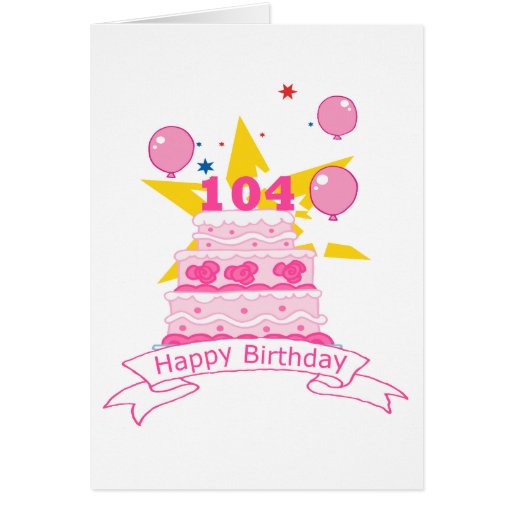 104 Year Old Birthday Cake Greeting Cards Zazzle
