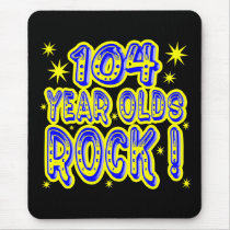 104 Year Olds Rock! (Blue) Mousepad by TShirtDotCom 104 Year Olds Rock! (Blue) Mousepad