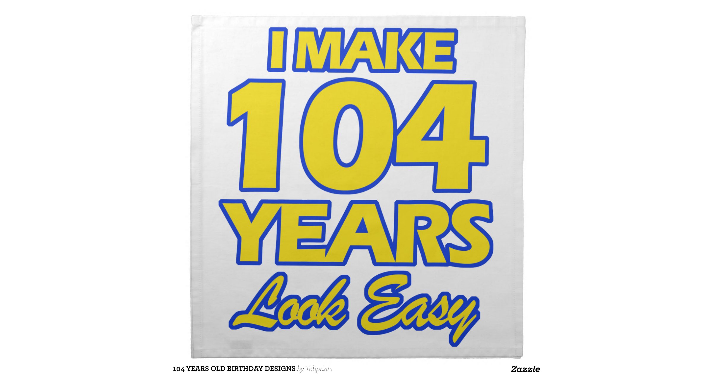 104 years old birthday designs napkin r35d803ea7d8044a297696f67dda3e2e9