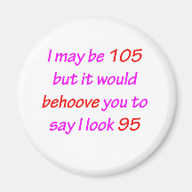 105 Behoove You Refrigerator Magnet