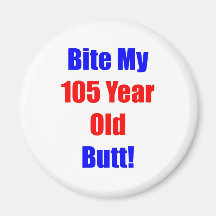 105 Bite My Butt Refrigerator Magnet