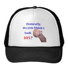 105 Do I Look 105? Hats
