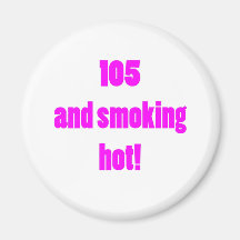 105 Smoking Hot Magnets