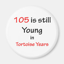 105 Tortoise Years Refrigerator Magnet