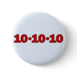10-10-10: October 10, 2010 Pinback Button