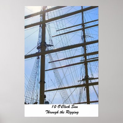 10 O'Clock Sun Through the Rigging Print by TJPHILLY2