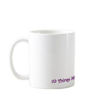 10 Things Only Women Understand mugs by supeemommy 10 Things Only Women Understand mugs