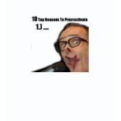 10 Top Reasons to Procrastinate