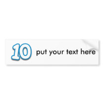 10 Year Birthday or Anniversary - Add Text Bumper Sticker