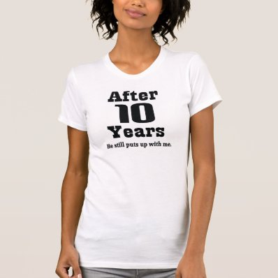 10th Anniversary (Funny) T Shirts