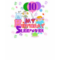 10th Birthday Sleepover t-shirts by kids_birthdays 10th Birthday Sleepover t-shirts