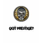 10th, GOT PRESTIGE? Shirt