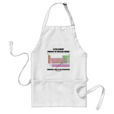 112th Element Product Nuclear Fusion Copernicium Apron by wordsunwords