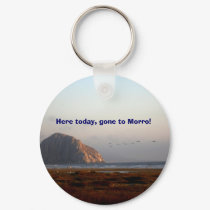 118, Here today, gone to Morro! keychains