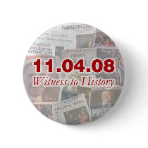 11.04.08 Witness to History Newspaper Button