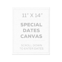 11" x 14" Special Dates Canvas Stretched Canvas Print