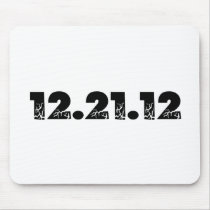 12.21.12 2012 December 21, 2012 Mousepads