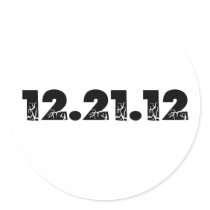 12.21.12 2012 December 21, 2012 Round Stickers