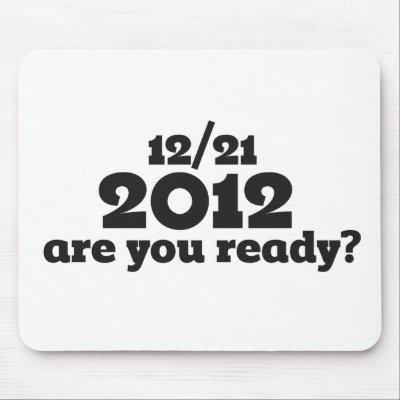 12/21 2012 end of the world mouse pad by EllesBaby