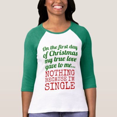 12 Days of Christmas Single Ladies T-Shirt