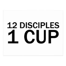 12 DISCIPLES, 1 CUP Funny Last Supper T-Shirt Post Cards