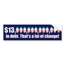 $13 Trillion Dollars In Debt Bumper Sticker
