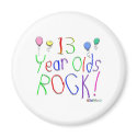 13 Year Olds Rock! Magnet