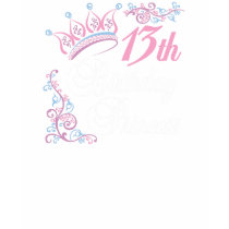 13th Birthday Princess t-shirts