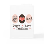 140.6 Peace Love Triathlon Greeting Card