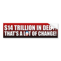 $14 Trillion Dollars In Debt Bumper Sticker