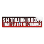 $14 Trillion Dollars In Debt Bumper Stickers