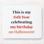 15 Halloween Birthday Mouse Pad