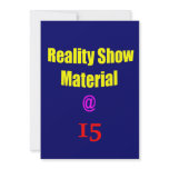 15 Reality Show Material Custom Invites