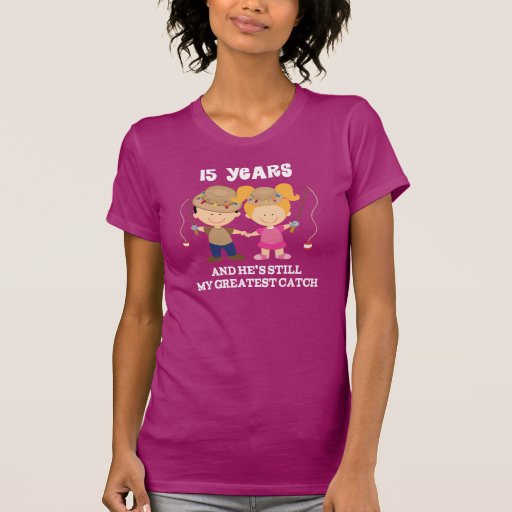 15th Wedding Anniversary Funny Gift For Her Shirt