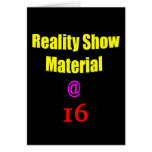 16 Reality Show Material Greeting Card