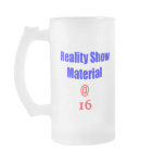 16 Reality Show Material Coffee Mug