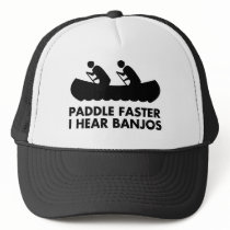 $17.95 Paddle Faster I Hear Banjos Hat