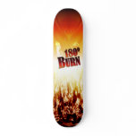 180 Degree Burn Skateboard