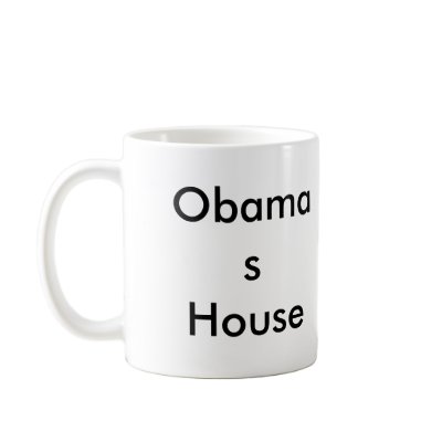 1836_46_1163223986, Obamas House Coffee Mugs by alioriyadho