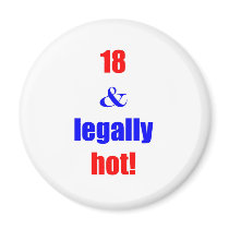 18 and legally hot! magnets by sydneybean 18 and legally hot! magnets