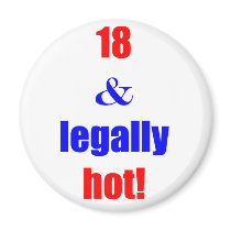18 and legally hot! magnets by sydneybean 18 and legally hot! magnets