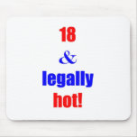 18 and legally hot! mouse pad