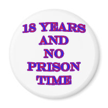 18 and no prison time magnets by sydneybean 18 and no prison time magnets